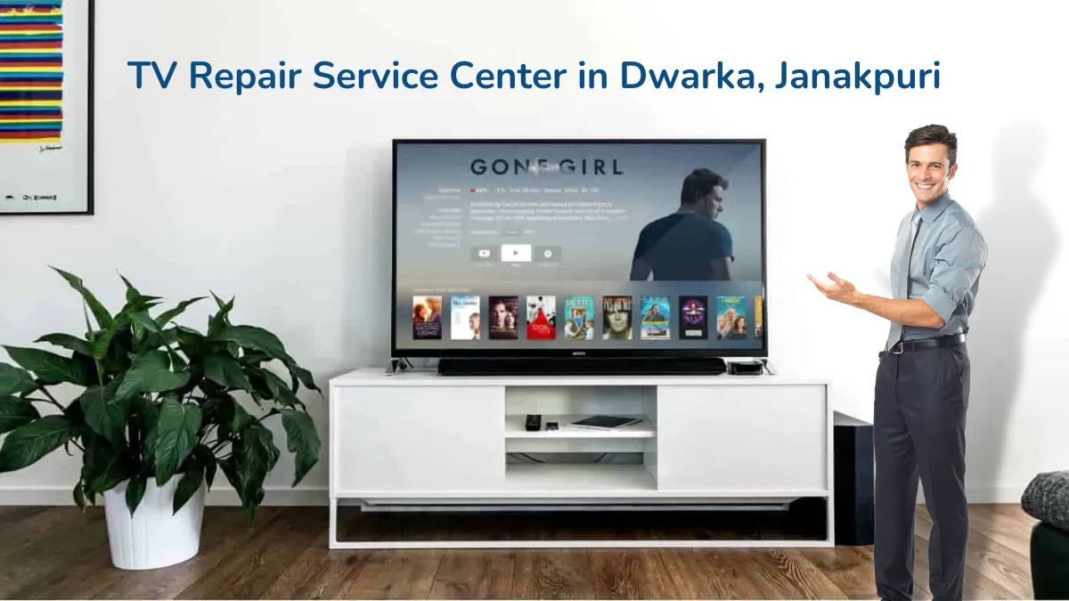 TV Repair Service center in Dwarka Janakpuri
